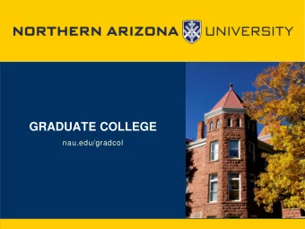 GRADUATE COLLEGE  nau.edu/gradcol  AGENDA 10:00  11:00  Informational Session  Flagstaff and