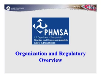 Organization and Regulatory  Organization and Regulatory  Overview  Overview  U.S. Department of