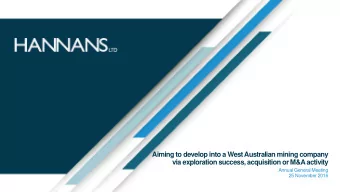 Aiming to develop into a West Australian mining company  via exploration success, acquisition or
