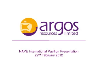 NAPE International Pavilion Presentation 22 nd February 2012  Large Prospect Inventory  Over