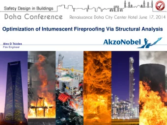 Optimization of Intumescent Fireproofing Via Structural Analysis  Alex D Tsiolas  Fire Engineer