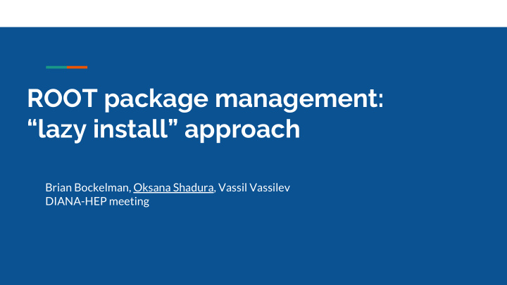 root package management lazy install approach