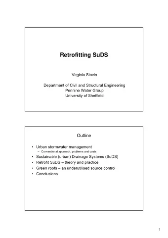 Retrofitting SuDS  Virginia Stovin  Department of Civil and Structural Engineering  Pennine Water