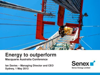 Energy to outperform  Macquarie Australia Conference  Ian Davies  Managing Director and CEO