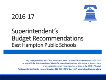 Budget Recommendations  East Hampton Public Schools  An  Any  y taxp  axpayer in  in the  he town