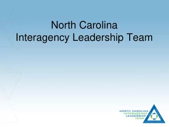 North Carolina  Interagency Leadership Team  Overview  Who We Are  Our Mission  Our Goals