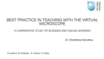 BEST PRACTICE IN TEACHING WITH THE VIRTUAL  MICROSCOPE  A COMPARATIVE STUDY OF BLENDED AND ONLINE