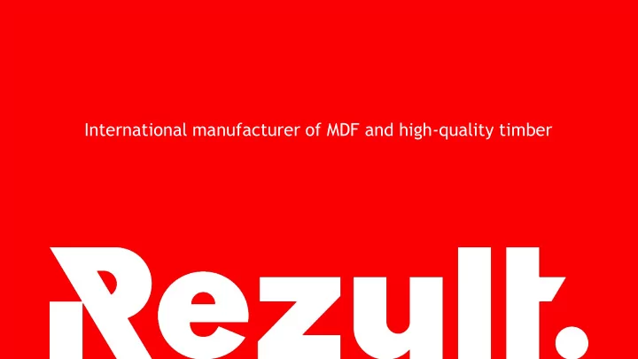 international manufacturer of mdf and high quality timber