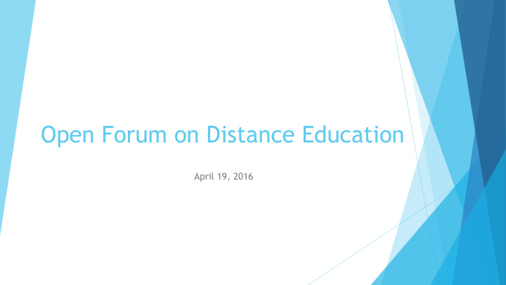 open forum on distance education