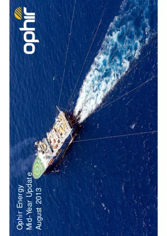 ear Update  Ophir Energy  August 2013  Mid-Y  Disclaimer THIS DOCUMENT IS CONFIDENTIAL This