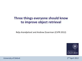 Three things everyone should know  to improve object retrieval Relja Arandjelovi  and Andrew