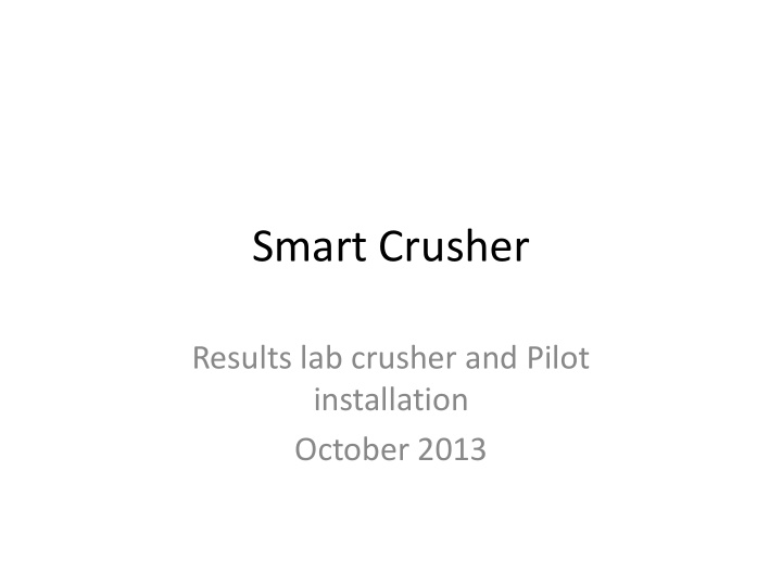 smart crusher