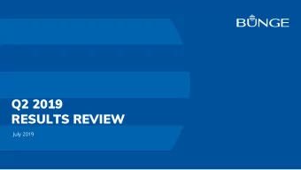 Q2 2019  RESULTS REVIEW  July 2019  Forwar  ard-lo  looking  king stat  atem  ement  ents