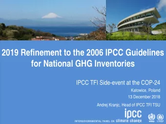 2019 Refinement to the 2006 IPCC Guidelines  for National GHG Inventories  IPCC TFI Side-event at
