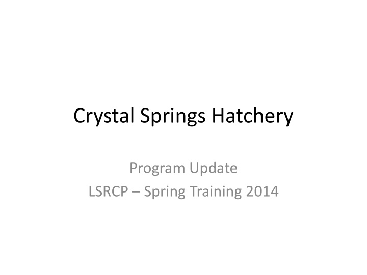 crystal springs hatchery