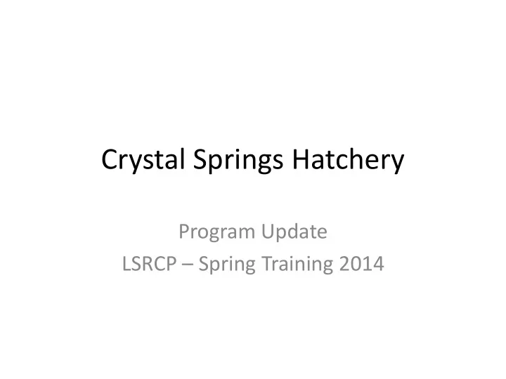 crystal springs hatchery