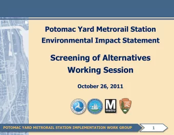 Working Session October 26, 2011  POTOMAC YARD METRORAIL STATION IMPLEMENTATION WORK GROUP  1