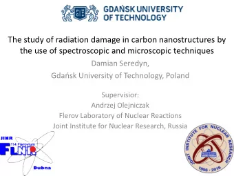 the use of spectroscopic and microscopic techniques  Damian Seredyn, Gdask University of