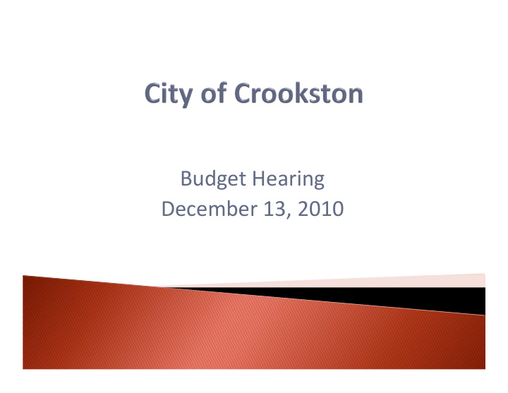 budget hearing december 13 2010 the city of crookston was