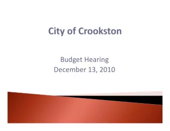 Budget Hearing December 13, 2010  The City of Crookston was incorporated February 14, 1879
