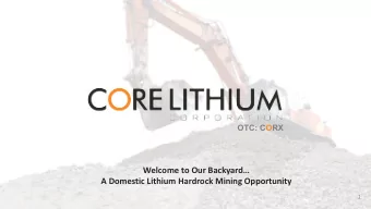 Welcome to Our Backyard  A Domestic Lithium Hardrock Mining Opportunity  1  NOTICE REGARDING