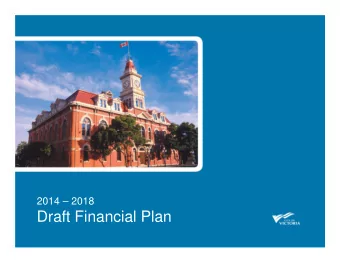 Draft Financial Plan  Purpose   Overview of draft 2014-2018 Financial Plan   Highlights of