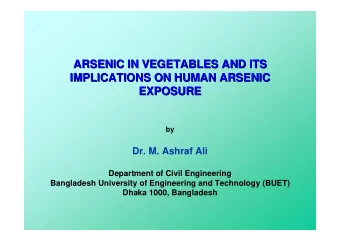 ARSENIC IN VEGETABLES AND ITS  ARSENIC IN VEGETABLES AND ITS  IMPLICATIONS ON HUMAN ARSENIC