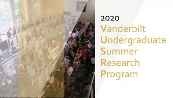 V anderbilt U ndergraduate S ummer R esearch P rogram  About  Components &amp; Timing