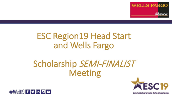 esc region19 n19 he head start and wells lls f fargo