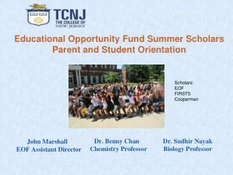 Educational Opportunity Fund Summer Scholars  Parent and Student Orientation  Scholars:  EOF