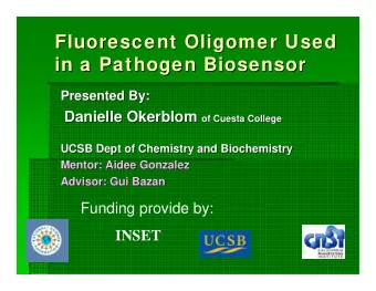 Fluorescent Oligomer  Oligomer Used  Used  Fluorescent  in a Pathogen Biosensor  in a Pathogen