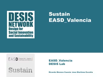 Sustain  EASD_Valencia  EASD_Valencia  DESIS Lab  Ricardo Moreno Cuesta/ Jose Martinez Esctia