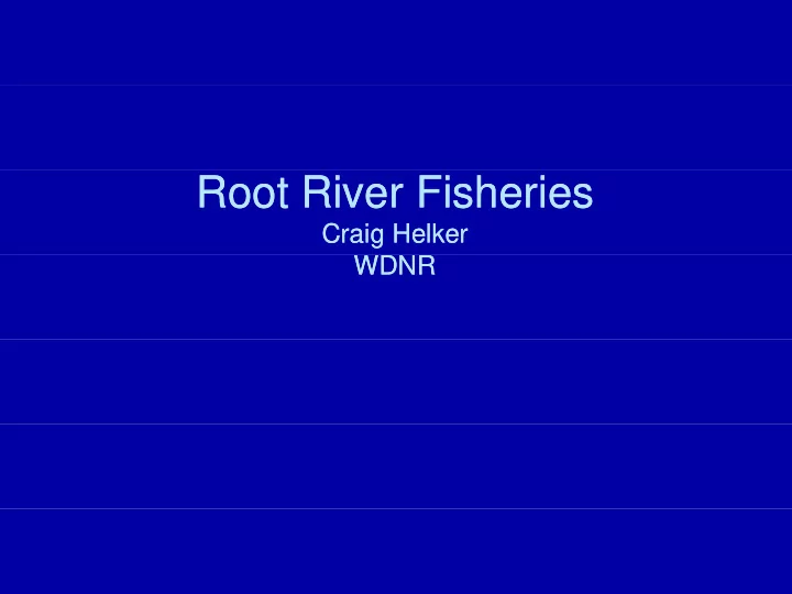 root river fisheries root river fisheries