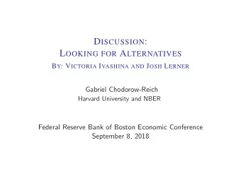 D ISCUSSION : L OOKING FOR A LTERNATIVES B Y : V ICTORIA I VASHINA AND J OSH L ERNER  Gabriel