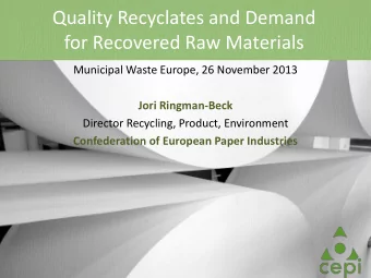 Quality Recyclates and Demand  for Recovered Raw Materials  Municipal Waste Europe, 26 November