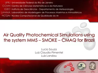 Air Quality Photochemical Simulations using the system MM5  SMOKE  CMAQ for Brazil  Lucio