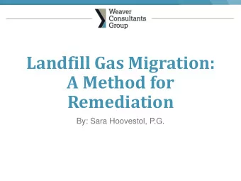 A Method for  Remediation  By: Sara Hoovestol, P.G.  What Are We Going To Cover:  Site