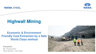 Highwall Mining  Economic &amp; Environment  Friendly Coal Extraction by a Safe  World Class method