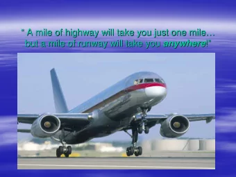 A mile of highway will take you just one mile  A mile of highway will take you just one mile