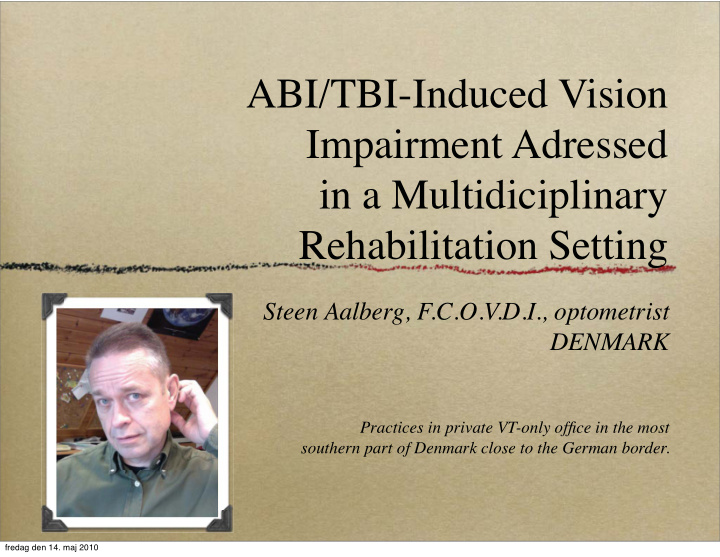 abi tbi induced vision impairment adressed in a