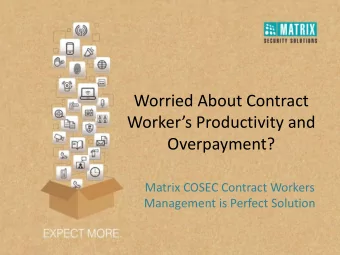 Worried About Contract  Workers Productivity and  Overpayment?  Matrix COSEC Contract Workers