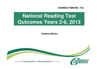 National Reading Test  Outcomes Years 2-9, 2013  Andrea Davies Changing Lives, Building Futures