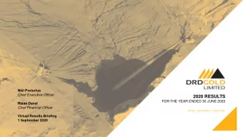 2020 RESULTS  FOR THE YEAR ENDED 30 JUNE 2020  Riaan Davel  Chief Financial Officer  Virtual