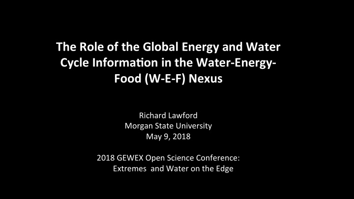 the role of the global energy and water cycle informa8on