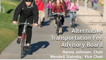 Alternative  Transportation Fee  Advisory Board  Hanna Johnson; Chair  Wendell Stainsby; Vice Chair
