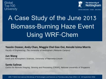 A Case Study of the June 2013  Biomass-Burning Haze Event  Using WRF-Chem  Yaasiin Oozeer, Andy