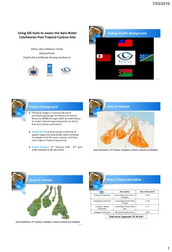 7/03/2019  Using GIS tools to assess the Apia Water  SkyEye Pacific Background  Catchments Post
