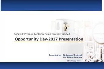 Opportunity Day-2017 Presentation  Presented by:   Mr. Surasak Urpsirisuk  Mrs. Patama Laowong  20
