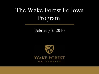 The Wake Forest Fellows  Program:  February 2, 2010  Advancement Fellow: Lauren Hubbard  Develop