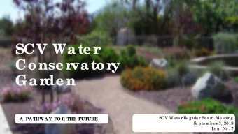 SCV Wate r  Conse r  vator  y  Gar  de n  SCV Wa te r Re g ula r Bo a rd Me e ting  A  PA THW A Y